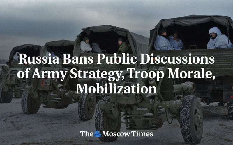 image for Russia Bans Public Discussions of Army Strategy, Troop Morale, Mobilization
