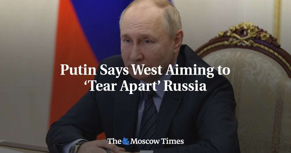 image for Putin Says West Aiming to ‘Tear Apart’ Russia