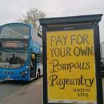 image for "Pay for your own pompous pageantry" seen in Norwich, UK
