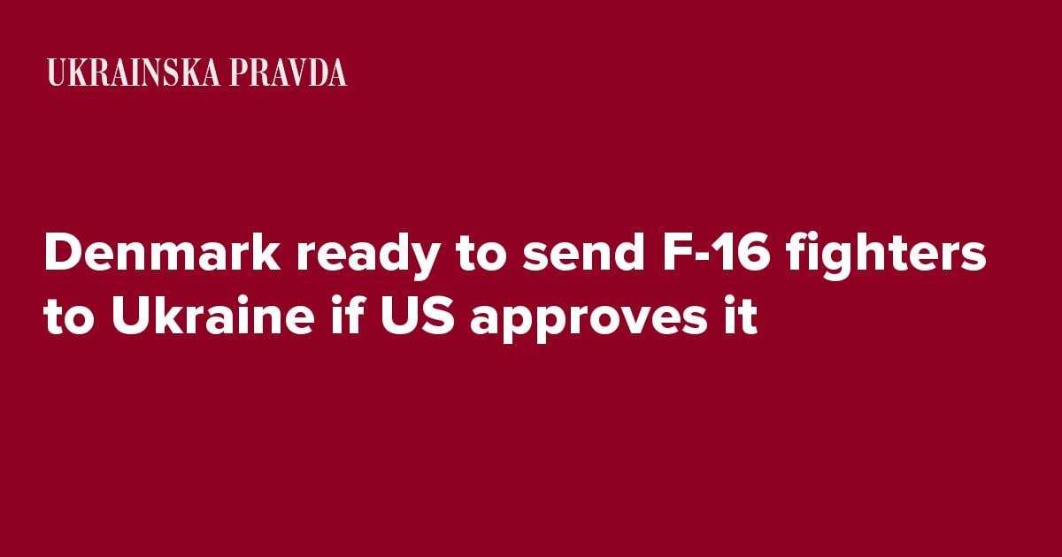 image for Denmark ready to send F-16 fighters to Ukraine if US approves it