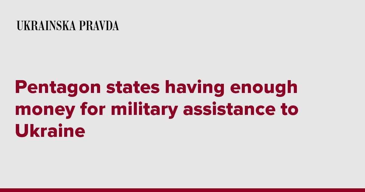 image for Pentagon says it has enough money for military assistance to Ukraine