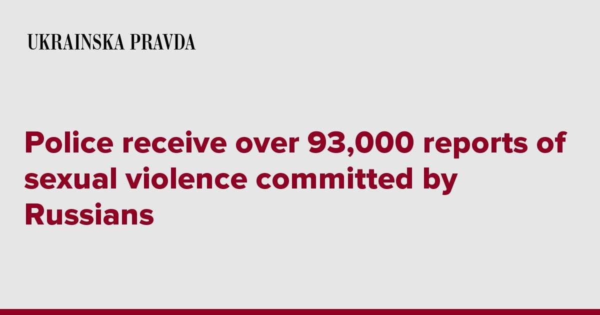 image for Police receive over 93,000 reports of sexual violence committed by Russians