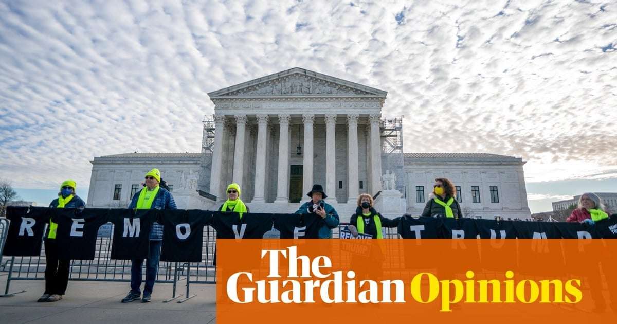 image for US supreme court justices have strange views on whether Trump is disqualified | Moira Donegan