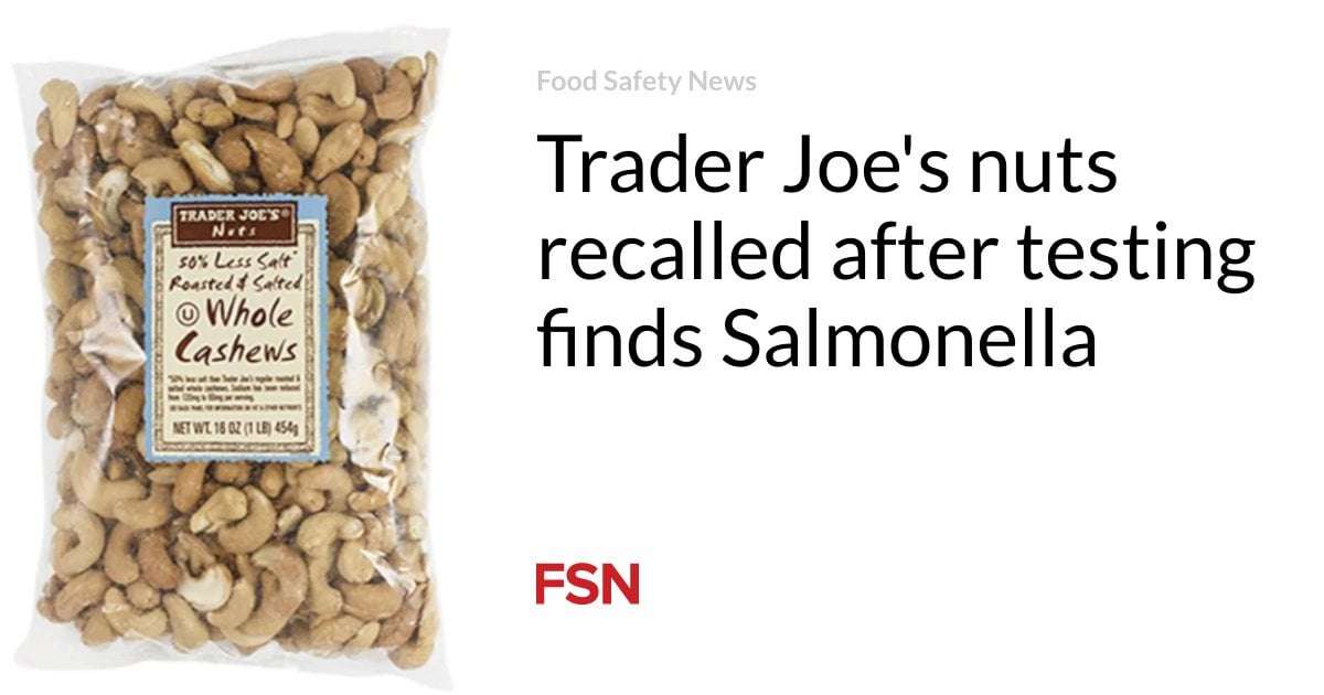 image for Trader Joe's nuts recalled after testing finds Salmonella