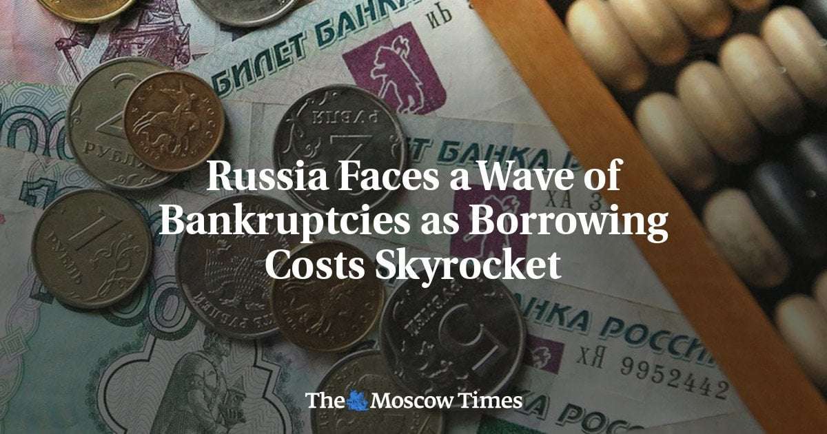 image for Russia Faces a Wave of Bankruptcies as Borrowing Costs Skyrocket