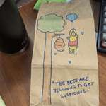 image for My wife draws a picture on my lunch bag every day. This is one of my favorites!