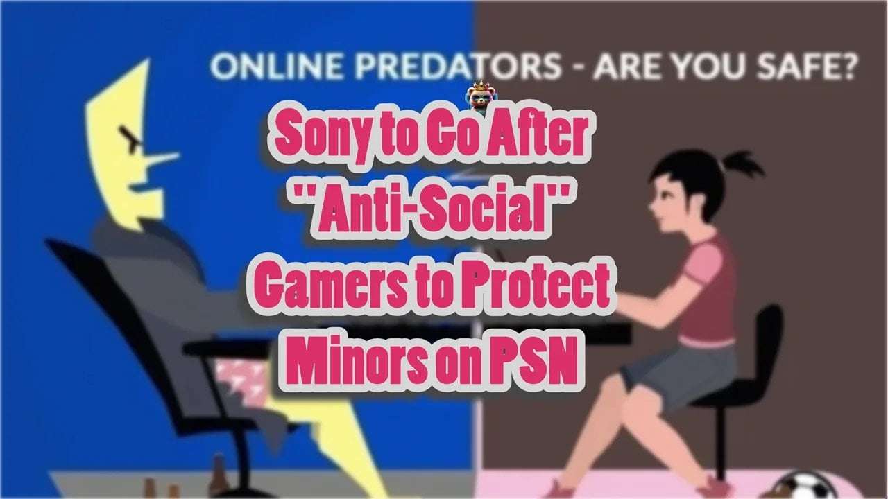 image for Sony to Go After “Anti-Social” Gamers to Protect Minors on PSN
