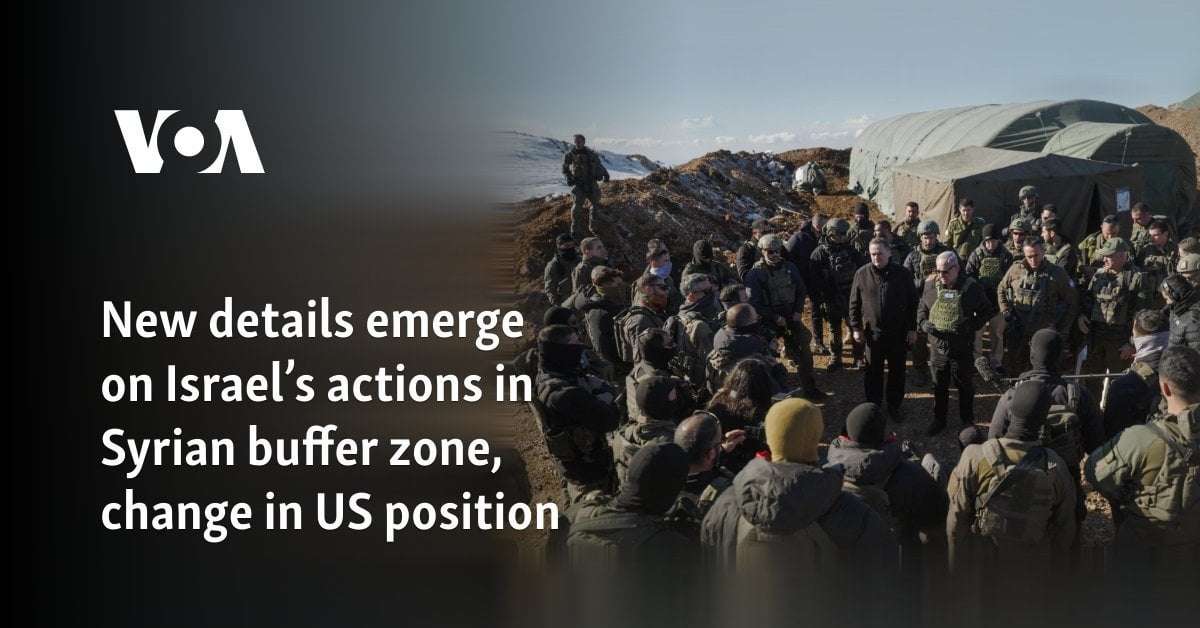 image for New details emerge on Israel’s actions in Syrian buffer zone, change in US position