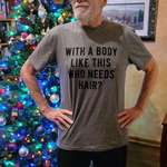 image for I got my 75 year old dad this shirt for Christmas. He loves it. He's been bald since I was born