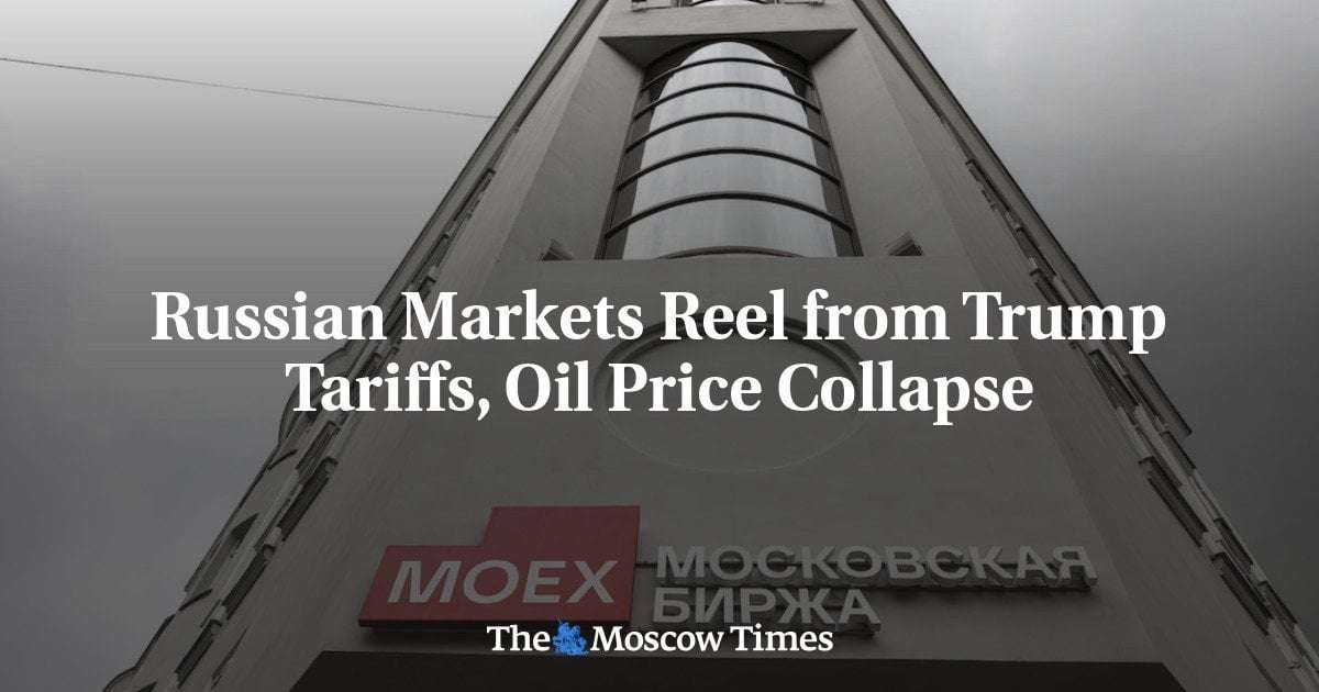 image for Russian Markets Reel from Trump Tariffs, Oil Price Collapse