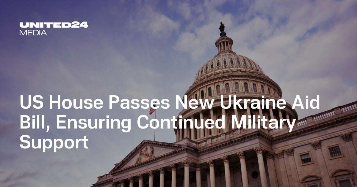 image for US House Passes New Ukraine Aid Bill, Ensuring Continued Military Support