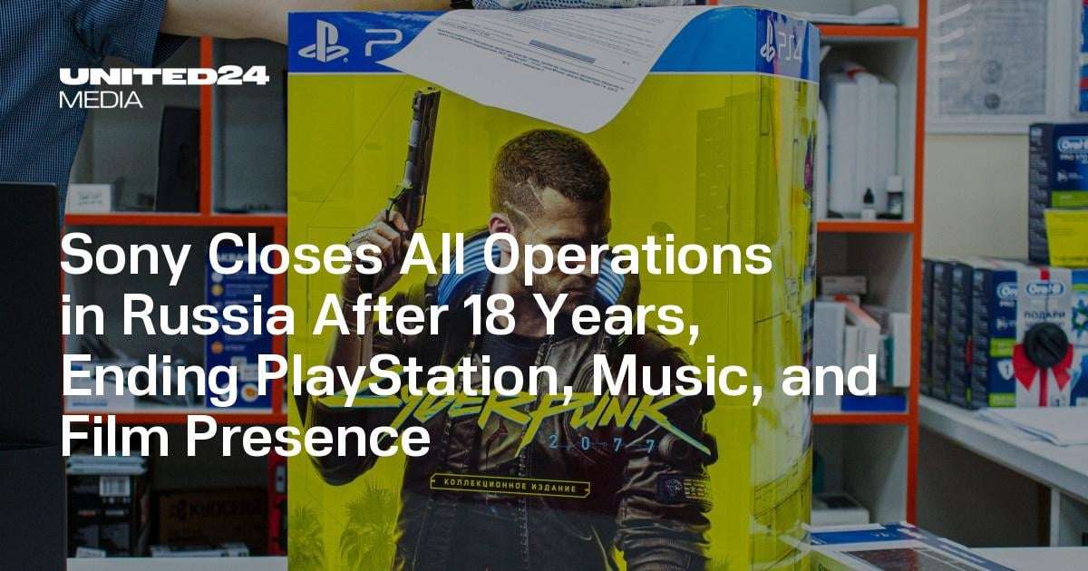 image for Sony Closes All Operations in Russia After 18 Years, Ending PlayStation, Music, and Film Presence — UNITED24 Media