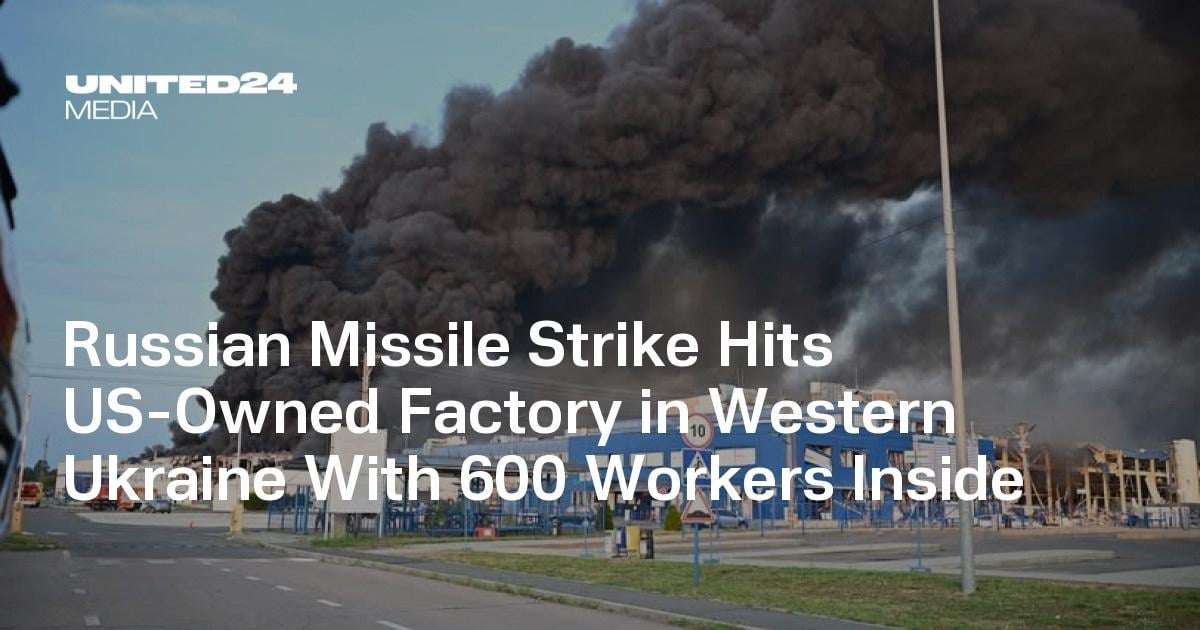 image for Russian Missile Strike Hits US-Owned Factory in Western Ukraine With 600 Workers Inside