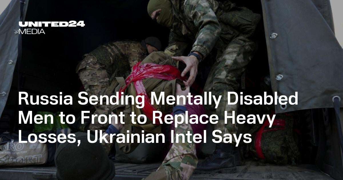 image for Russia Sending Mentally Disabled Men to Front to Replace Heavy Losses, Ukrainian Intel Says — UNITED24 Media