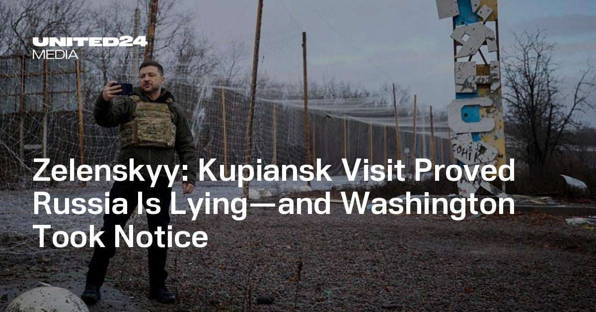 image for Zelenskyy: Kupiansk Visit Proved Russia Is Lying—and Washington Took Notice — UNITED24 Media