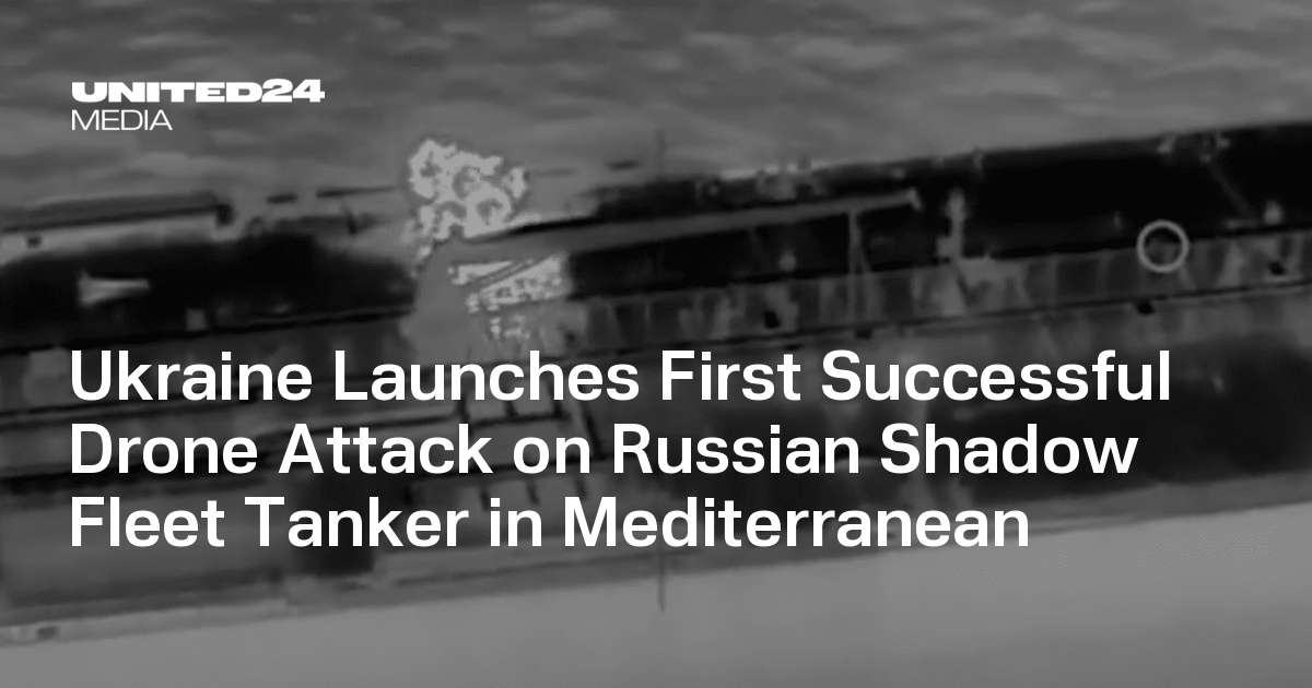 image for Ukraine Launches First Successful Drone Attack on Russian Shadow Fleet Tanker in Mediterranean