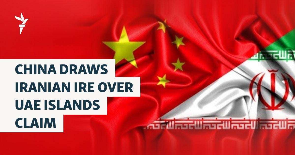 image for China Draws Iranian Ire Over UAE Islands Claim