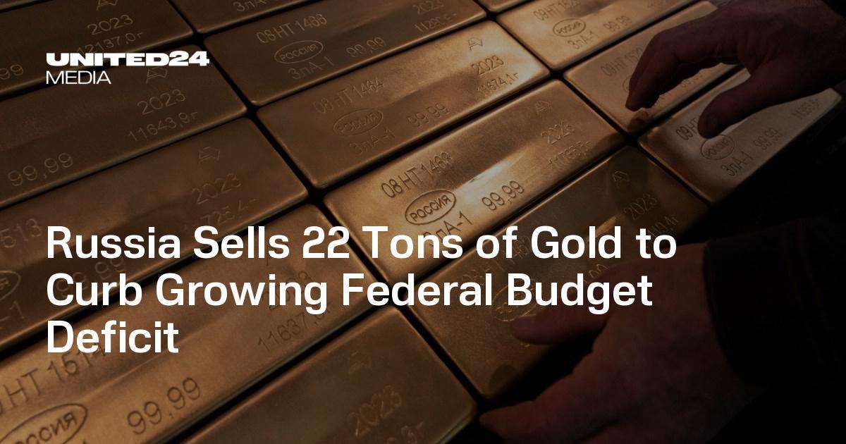 image for Russia Sells 22 Tons of Gold to Curb Growing Federal Budget Deficit